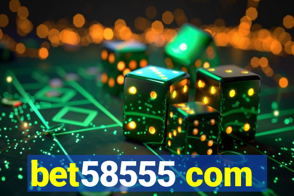 bet58555 com